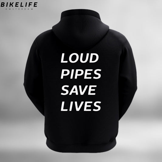 Loud Pipes Save Lives - Hoodie