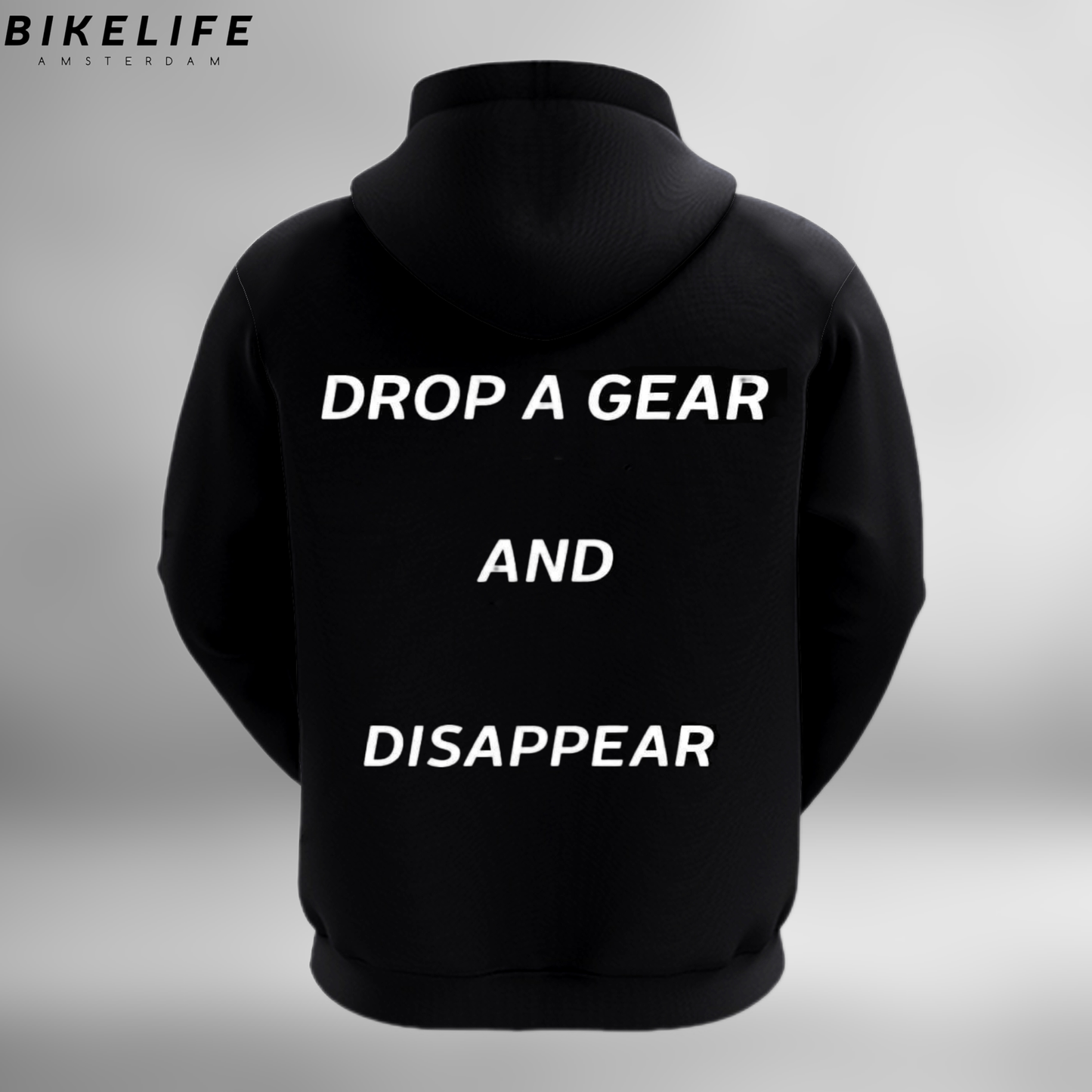 Drop a Gear and Disappear - Hoodie